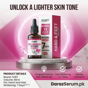 Fort Hand and Feet Whitening Serum / Lightening & Whitening Skin Care Serum 30ml
